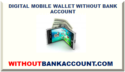 DIGITAL MOBILE WALLET WITHOUT BANK ACCOUNT 2024