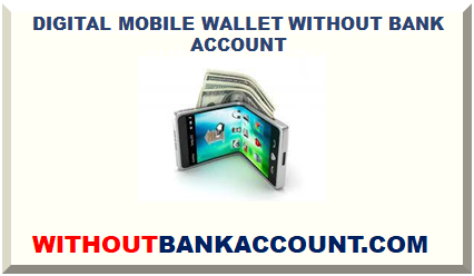 DIGITAL MOBILE WALLET WITHOUT BANK ACCOUNT 2025