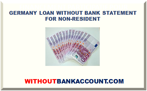 GERMANY LOAN WITHOUT BANK STATEMENT FOR NON-RESIDENT