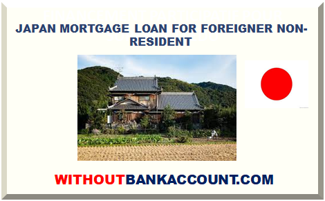 JAPAN MORTGAGE LOAN FOR FOREIGNER NON-RESIDENT
