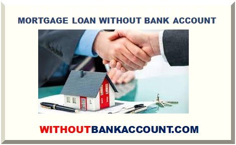 MORTGAGE LOAN WITHOUT BANK ACCOUNT