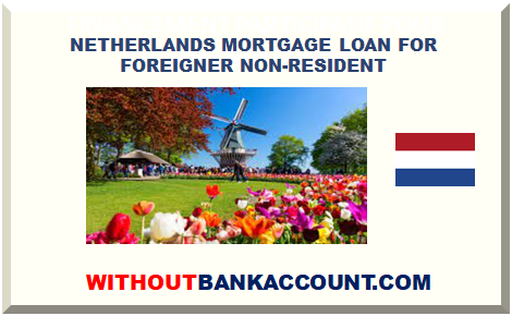 NETHERLANDS MORTGAGE LOAN FOR FOREIGNER NON-RESIDENT