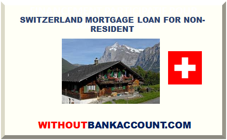 SWITZERLAND MORTGAGE LOAN FOR NON-RESIDENT
